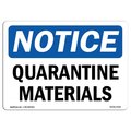 Signmission Safety Sign, OSHA Notice, 12" Height, Rigid Plastic, Quarantine Materials Sign, Landscape OS-NS-P-1218-L-17938